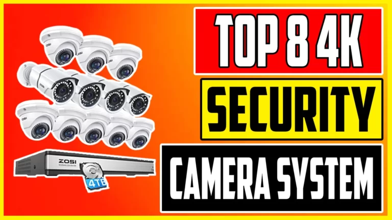 Best 4K Security Camera Systems 2023 👌 Top 8 4K Security Cameras