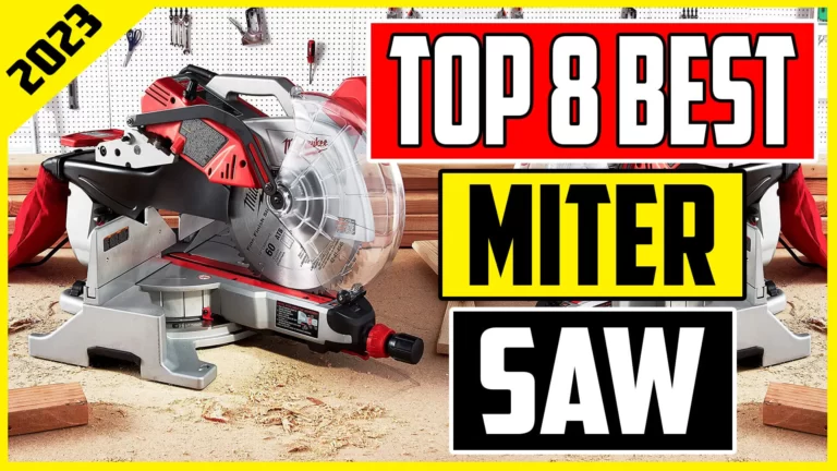 Top 8 Best Miter Saws for Precise Woodworking in 2023