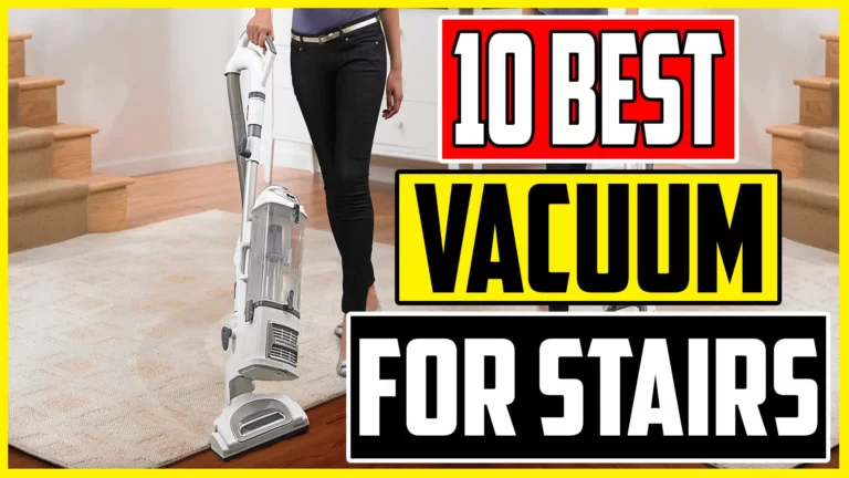 10 Best Vacuum for Stairs 2023 Top Stair Vacuum Cleaner Review