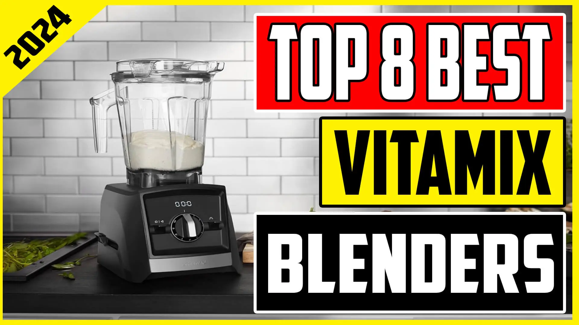Top 8 Best Vitamix Blenders In 2024 Ultimate Blender Buying Guide
