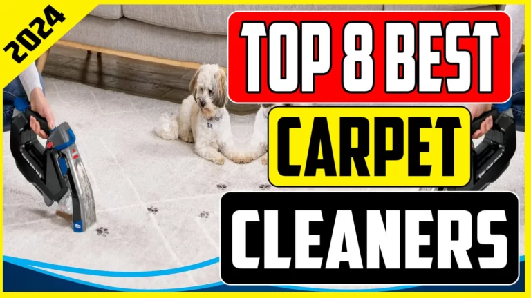 Top 8 Best Carpet Cleaners of 2024 Ultimate Buyer’s Guide