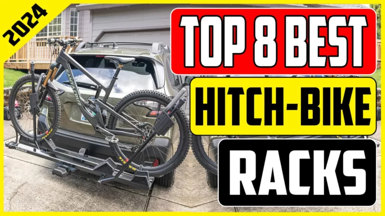 Top 8 Best Hitch Bike Racks In 2024 For Easy and Secure Transport