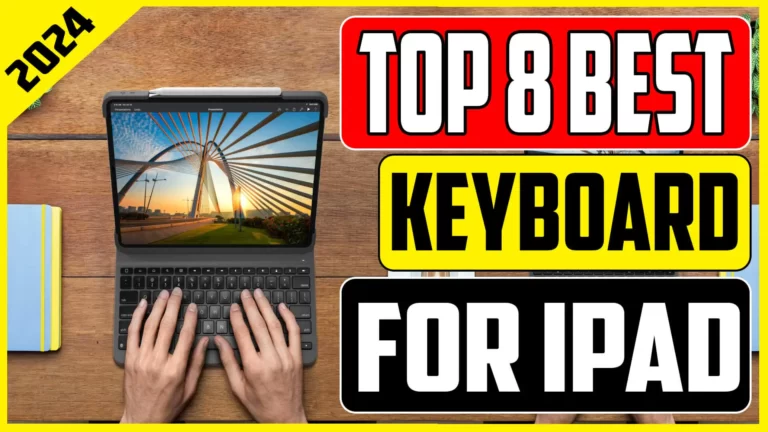 Top 8 Best Keyboards for iPad Users In 2024