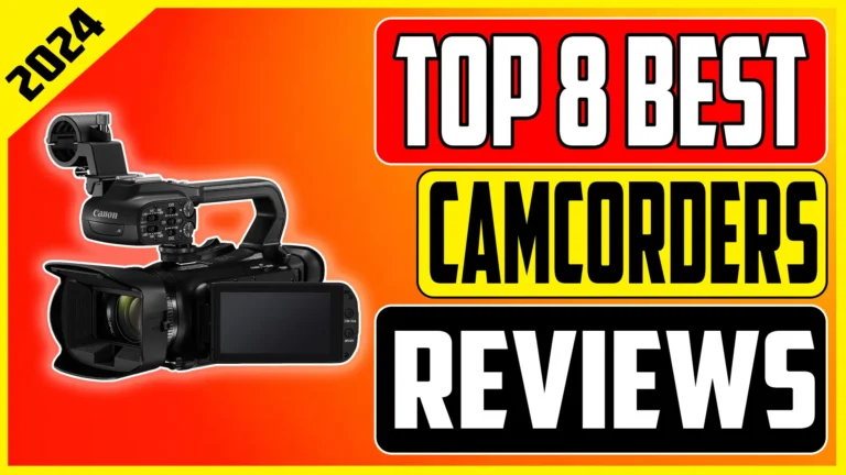 Best Camcorders In 2024 Tested and Reviewed