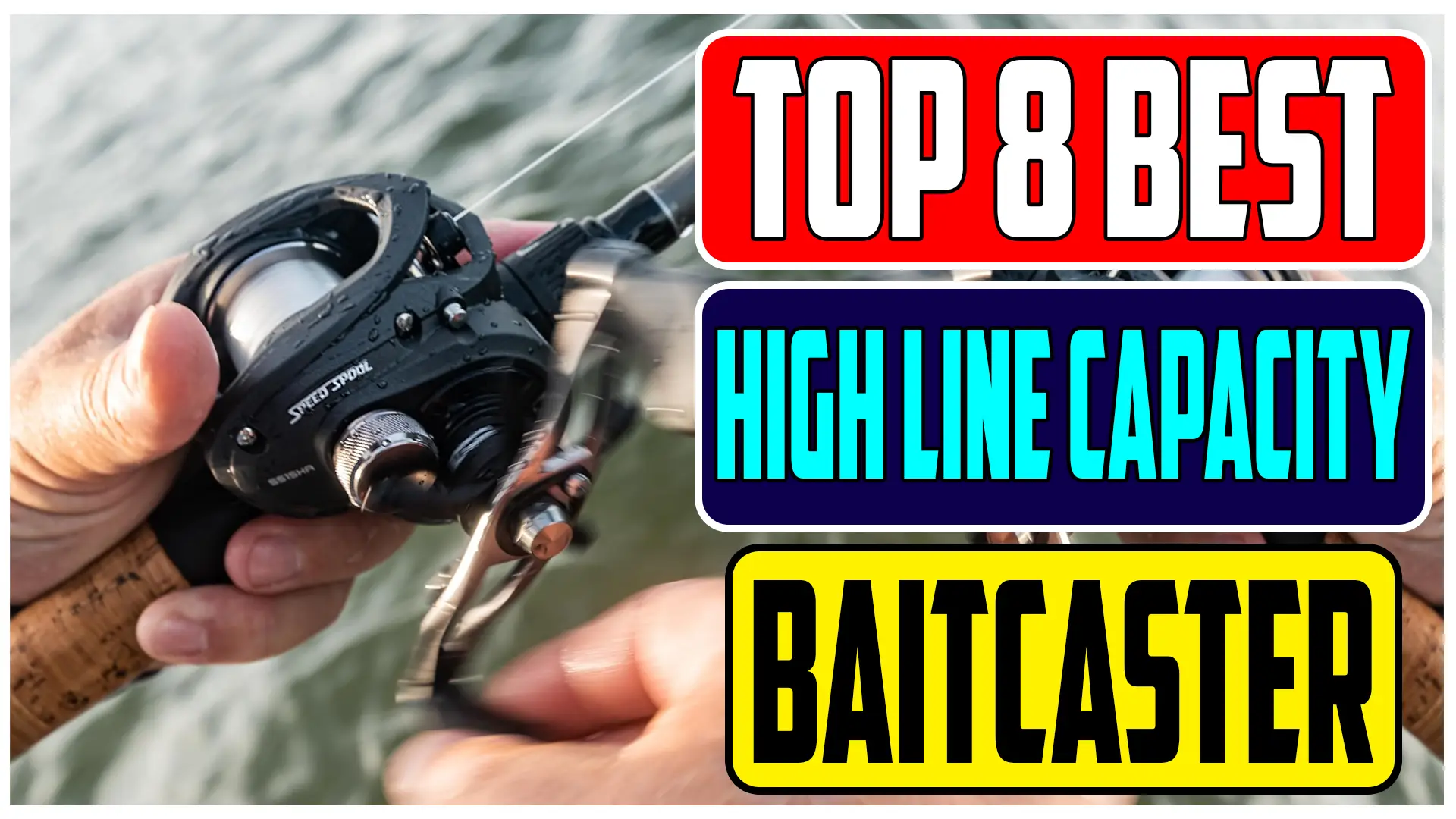 Best baitcaster with high line capacity of 2024