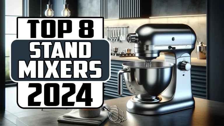Top 8 Best Stand Mixers to Look Out for in 2024