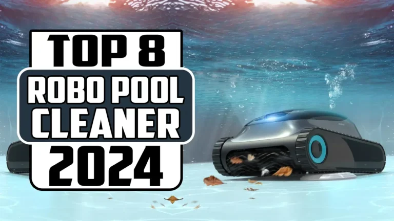 Best Robotic Pool Cleaners In 2024