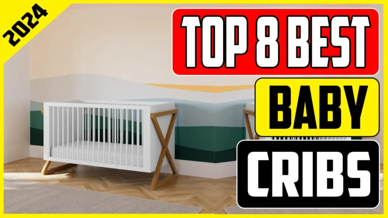 Top 8 Best Baby Cribs In 2024