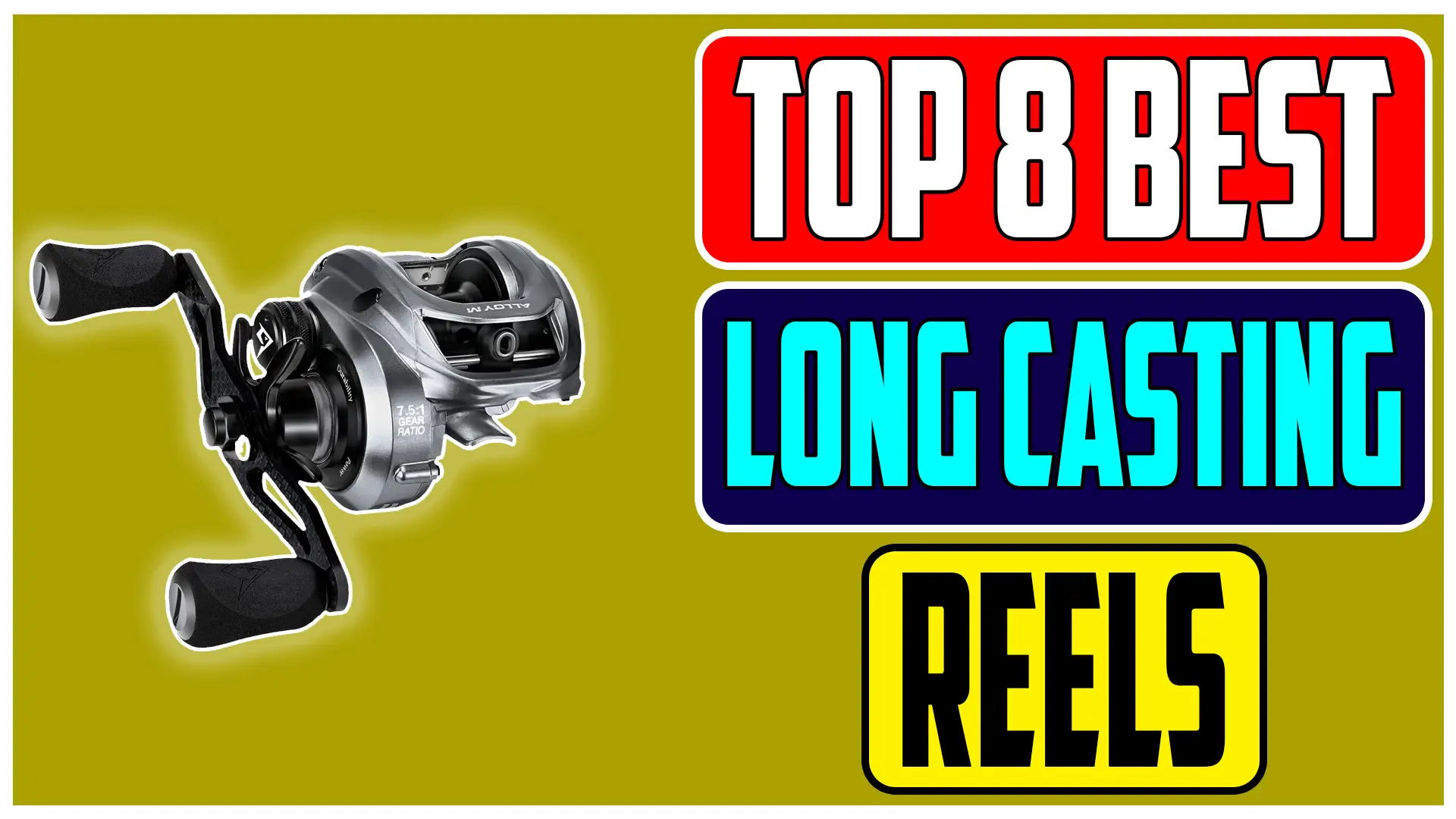 Best Baitcasting Reels for Long Casting In 2025